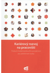 Kariérový rozvoj na pracovišti - Průzkum služeb kariérového poradenství pro zaměstnané osoby