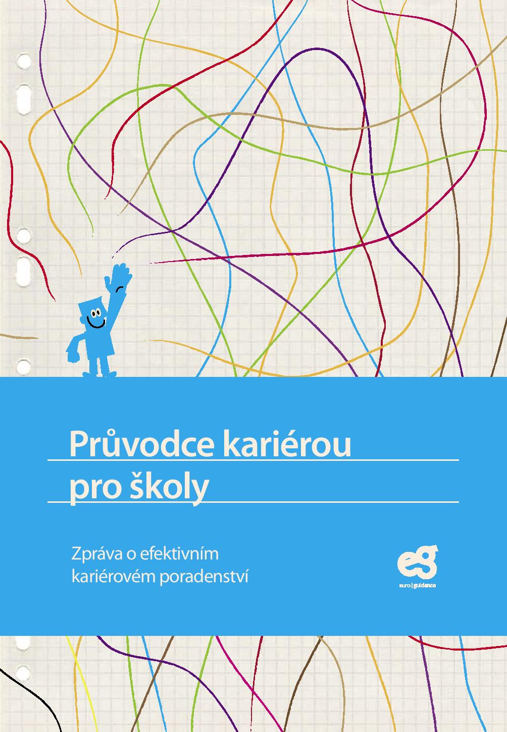 Průvodce kariérou pro školy - Zpráva o efektivním kariérovém poradenství